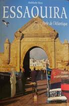 Couverture du livre « Essaouira ; perle de l'Atlantique » de Abdelkader Mana aux éditions Eddif Maroc