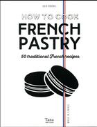 Couverture du livre « How to cook French cuisine » de Julie Soucail aux éditions Tana