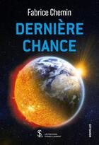 Couverture du livre « Derniere chance » de Fabrice Chemin aux éditions Sydney Laurent