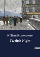 Couverture du livre « Twelfth Night » de William Shakespeare aux éditions Culturea