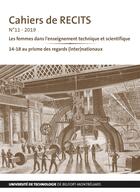 Couverture du livre « Cahiers de RECITS n°11 - 2019 : Les femmes dans l'enseignement technique et scientifique / 14-18 au prisme des regards (inter)nationaux » de R Heyberger Laurent aux éditions Utbm