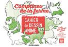 Couverture du livre « Cahier de dessin animé - comptines de la ferme » de Claire Fay aux éditions Editions Animees