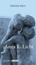 Couverture du livre « Anna r. licht » de Nathalie Klein aux éditions La Deviation