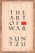 Couverture du livre « THE ART OF WAR - COLLINS CLASSICS » de Tzu Sun aux éditions William Collins