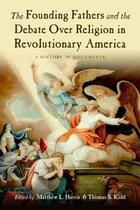 Couverture du livre « The founding fathers and the debate over religion in revolutionary ame » de Matthew Harris aux éditions Editions Racine