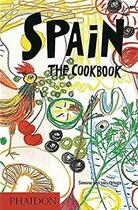 Couverture du livre « Spain the cookbook » de Ines Ortega aux éditions Phaidon
