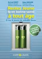 Couverture du livre « Restez jeune et en bonne sante a tout age » de Bertrand Canavy aux éditions Lulu