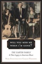 Couverture du livre « Will You Miss Me When I'm Gone? » de Mark Zwonitzer Charles Hirshberg aux éditions Simon & Schuster