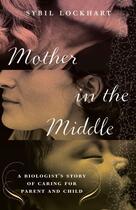 Couverture du livre « Mother in the Middle » de Lockhart Sybil aux éditions Touchstone