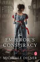 Couverture du livre « The Emperor's Conspiracy » de Diener Michelle aux éditions Gallery Books