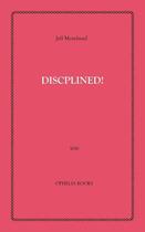 Couverture du livre « Disciplined! » de Jeff Morehead aux éditions Disruptive Publishing