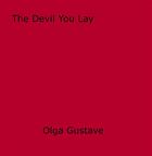 Couverture du livre « The Devil You Lay » de Olga Gustave aux éditions Epagine