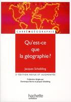 Couverture du livre « Qu'est-ce que la géographie ? » de Jacques Scheibling aux éditions Hachette Education