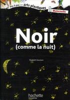 Couverture du livre « Noir comme la nuit » de Elisabeth Doumenc aux éditions Hachette Education
