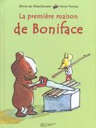 Couverture du livre « La Premiere Maison De Boniface » de De Vleeschouwer-O+To aux éditions Hachette