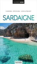 Couverture du livre « Guides voir : Sardaigne » de Collectif Hachette aux éditions Hachette Tourisme