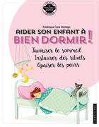 Couverture du livre « Aider son enfant à bien dormir et à surmonter ses angoisses » de Frederique Corre Montagu aux éditions Larousse