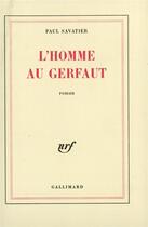 Couverture du livre « L'homme au gerfaut » de Savatier Paul aux éditions Gallimard