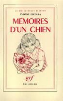 Couverture du livre « Memoires d'un chien » de Yvonne Escoula aux éditions Gallimard