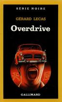 Couverture du livre « Overdrive » de Gerard Lecas aux éditions Gallimard