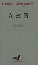 Couverture du livre « A et b » de Giorgo Manganelli aux éditions Gallimard
