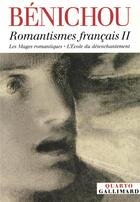 Couverture du livre « Romantismes francais - vol02 » de Paul Benichou aux éditions Gallimard