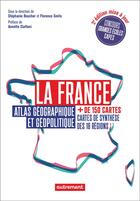 Couverture du livre « La France, atlas géographique et géopolitique » de Florence Smits et Stephanie Beucher aux éditions Autrement