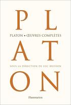 Couverture du livre « Platon ; oeuvres complètes » de Platon aux éditions Flammarion