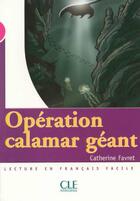 Couverture du livre « Operation calamar geant » de Catherine Favret aux éditions Cle International