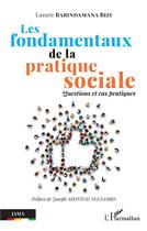 Couverture du livre « Les fondamentaux de la pratique sociale : Questions et cas pratiques » de Lazare Babindamana Bizi aux éditions L'harmattan