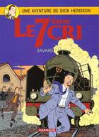 Couverture du livre « Dick Hérisson Tome 9 : le 7ème cri » de Didier Savard aux éditions Dargaud