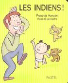 Couverture du livre « Indiens (les) » de Lemaitre Pascal / Ha aux éditions Ecole Des Loisirs