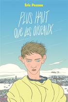 Couverture du livre « Plus haut que les oiseaux » de Pessan Eric aux éditions Ecole Des Loisirs