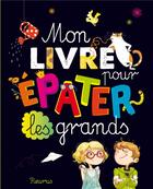 Couverture du livre « Mon livre pour epater les grands » de Chica/Heurtier aux éditions Fleurus