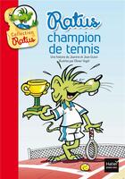 Couverture du livre « Ratus champion de tennis » de Jeanine Guion et Jean Guion et Olivier Vogel aux éditions Hatier