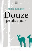 Couverture du livre « Douze petits mois » de Marie Rouanet aux éditions Les Carnets Ddb
