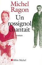Couverture du livre « Un rossignol chantait » de Michel Ragon aux éditions Albin Michel