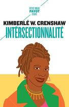Couverture du livre « Intersectionnalité : deux essais » de Kimberle W. Crenshaw aux éditions Payot