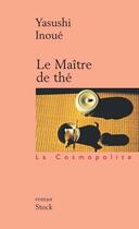 Couverture du livre « Le maître de thé » de Yasushi Inoue aux éditions Stock