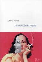 Couverture du livre « Recherche femme parfaite » de Anne Berest aux éditions Grasset Et Fasquelle