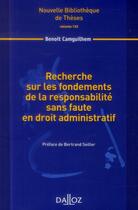 Couverture du livre « Recherche sur les fondements de la responsabilité sans faute en droit administratif » de Benoit Camguilhem aux éditions Dalloz