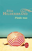 Couverture du livre « Pieds nus » de Elin Hilderbrand aux éditions Le Livre De Poche