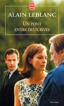 Couverture du livre « Un pont entre deux rives » de Leblanc-A aux éditions Le Livre De Poche