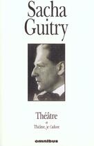 Couverture du livre « Theatre t2 je t adore - vol02 » de Sacha Guitry aux éditions Omnibus
