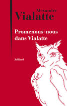 Couverture du livre « Promenons-nous dans Vialatte » de Alexandre Vialatte aux éditions Julliard