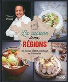 Couverture du livre « La cuisine de nos régions » de Vincent Ferniot et Sylvie Girard-Lagorce aux éditions Solar