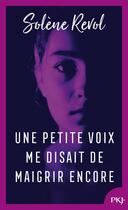 Couverture du livre « Une petite voix me disait de maigrir encore » de Solene Revol aux éditions Pocket Jeunesse