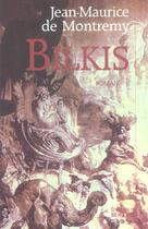 Couverture du livre « Bilkis » de Montremy J-M. aux éditions Rocher