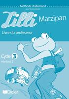 Couverture du livre « Lilli marzipan cycle 3 niveau 1 - guide pedagogique - version papier » de Vassilieff Monique aux éditions Didier