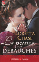 Couverture du livre « Le prince des débauchés » de Loretta Chase aux éditions J'ai Lu